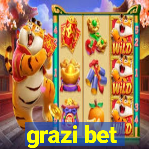 grazi bet